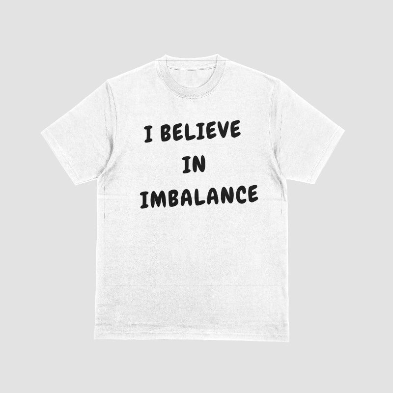 I believe in imbalance
