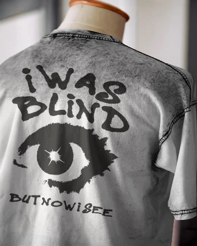 I was blind